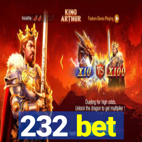 232 bet